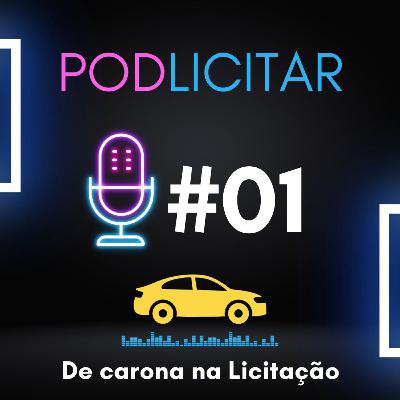 #01 - Apresentação / De carona na Licitação