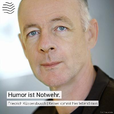 Friedrich Küppersbusch sagt, was er denkt