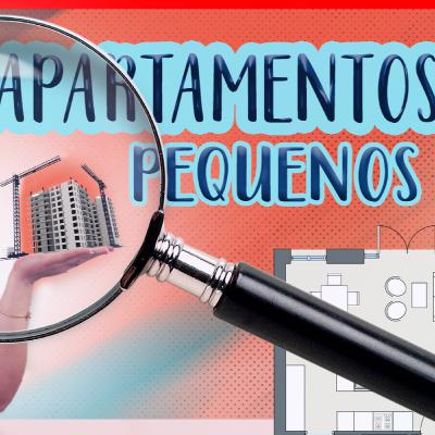 APARTAMENTOS PEQUENOS: As melhores dicas para escolher e organizar
