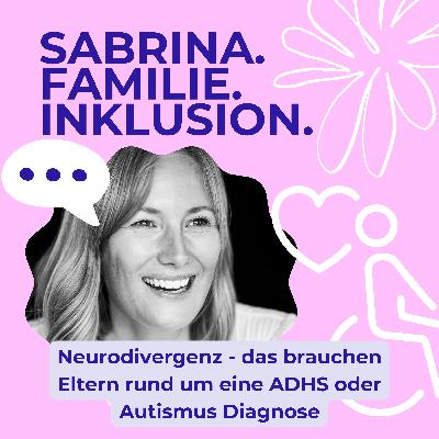 Neurodivergenz - das brauchen Eltern rund um eine ADHS- oder Autismus-Diagnose Neurodivergenz - das brauchen Eltern rund um eine ADHS- oder Autismus-Diagnose