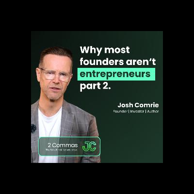 Why most founders aren't entrepreneurs - Part 2