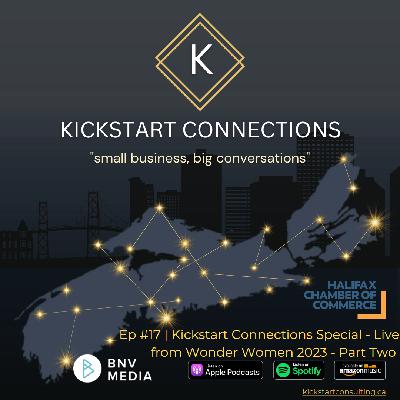 Ep #17 | PART TWO: Kickstart Connections Special - Live from Wonder Women 2023