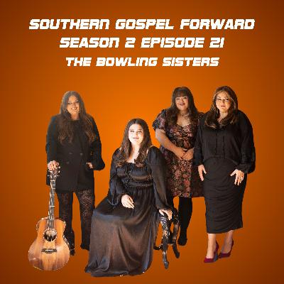 Kelly Crabb & The Bowling Sisters - Southern Gospel Forward Season 2 Episode 21 Kelly Crabb & The Bowling Sisters - Southern Gospel Forward Season 2 Episode 21
