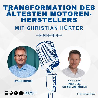 49 - Transformation beim ältesten Motorenhersteller der Welt – mit Christian Hürter, CIO von DEUTZ