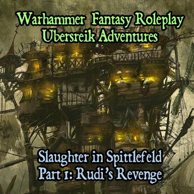 Slaughter in Spittlefeld Part 1 - Rudi's Revenge