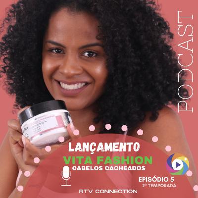 LANÇAMENTO VITA FASHION