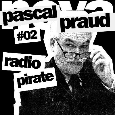 Nova Radio Pirate avec Pascal Praud