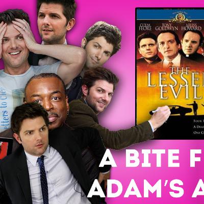 A Bite from Adam's Apple: Episode 7 - The Lesser Evil