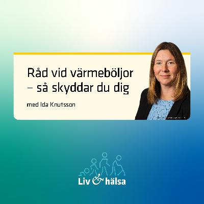 Råd vid värmeböljor – så skyddar du dig