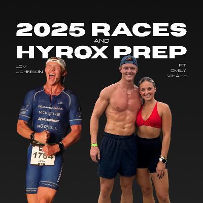 034 - Race Recaps & HYROX Prep with Emily