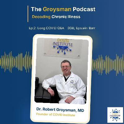 Long COVID Q&A - SGB, Epstein-Barr & Taste/Smell