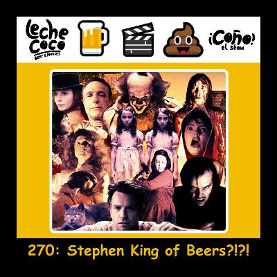 270: Stephen King of Beers?!?! 270: Stephen King of Beers?!?!