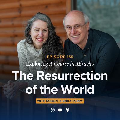 The Resurrection of the World: Collective Awakening in A Course in Miracles