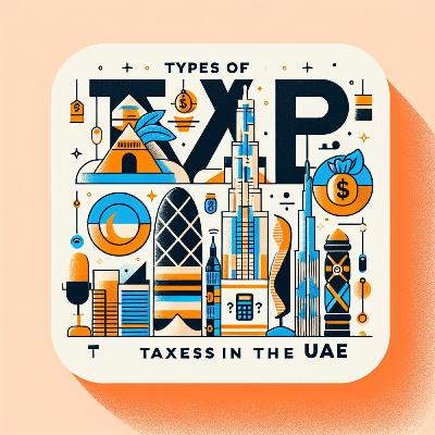 Types of taxes in the UAE