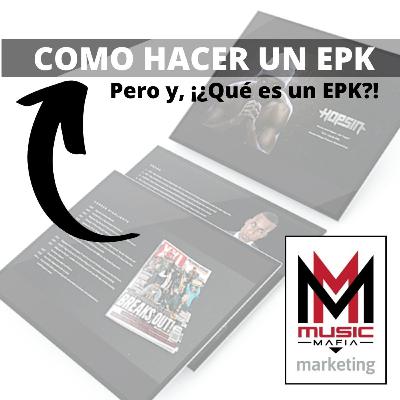 Como hacer un EPK. Pero y, ¿Qué es un EPK? | Ep. 5