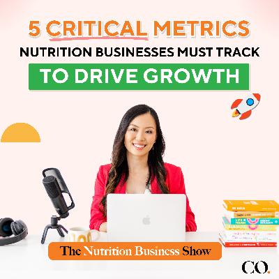 5 Critical Metrics Every Nutrition Business Owner Must Track to Drive Growth 5 Critical Metrics Every Nutrition Business Owner Must Track to Drive Growth