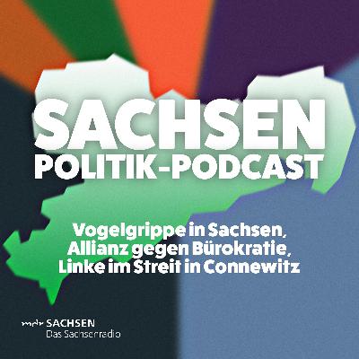 Vogelgrippe in Sachsen, Allianz gegen Bürokratie, Linke im Streit in Connewitz