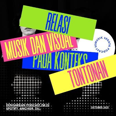 Relasi Musik dan Visual pada Konteks Tontonan Relasi Musik dan Visual pada Konteks Tontonan
