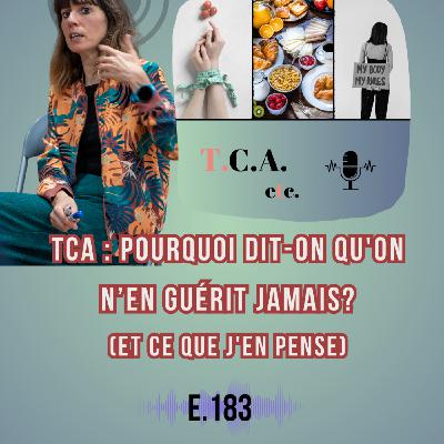 TCA : pourquoi dit-on qu'on n'en guérit jamais? (et ce que j'en pense) E.183