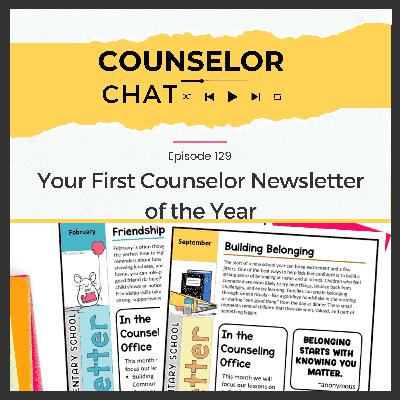129.  Your First Counselor Newsletter of the Year