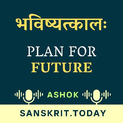 Plan the future | Sanskrit Story | Ashok