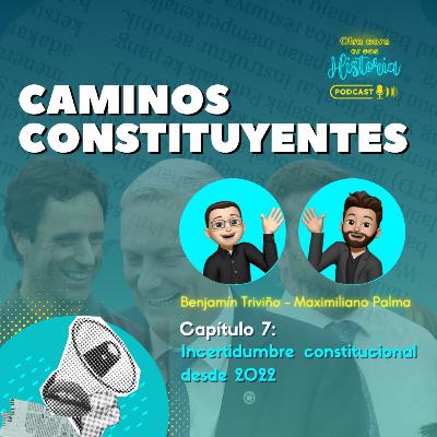 C7 - Incertidumbre constitucional desde 2022