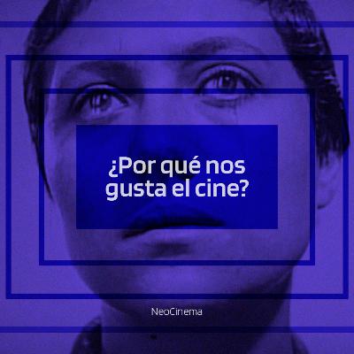 ¿Por qué nos gusta el cine?