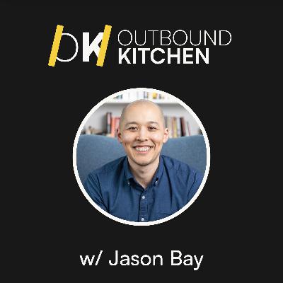 OK22: How to Cold Call for Higher Connect Rates, Better Conversations, and Meetings That Actually Show Up - with Jason Bay, CEO of Outbound Squad