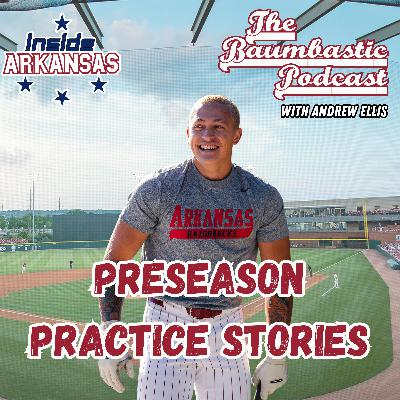 Preseason Practice Begins + Making Sense Of Arkansas' Rankings