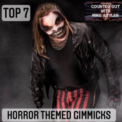 Top 7 Horror Themed Gimmicks