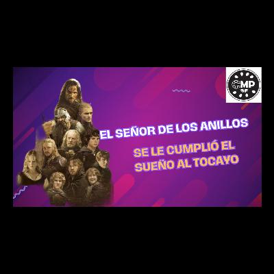AHORA SI HABLAMOS DEL SEÑOR DE LOS ANILLOS