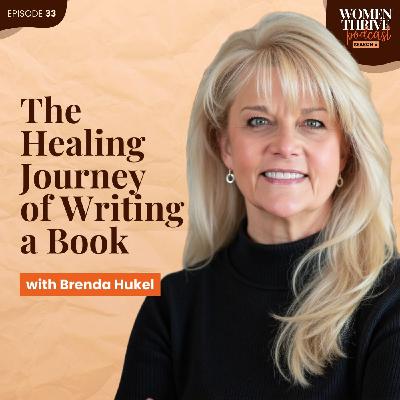 The Healing Journey of Writing a Book with Brenda Hukel