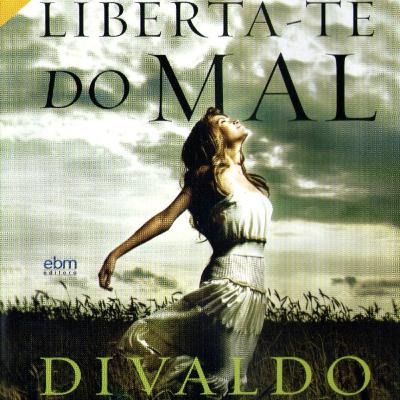 Liberta-te do Mal (Audiolivro) - Divaldo Franco / Joanna De Ângelis