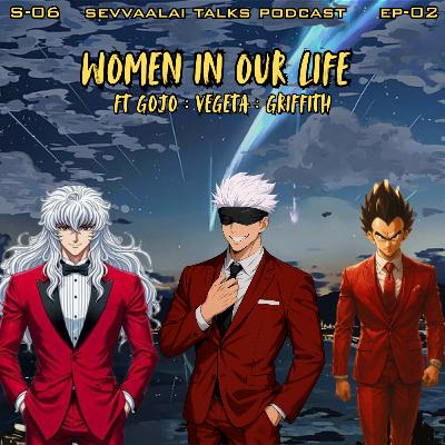 Women In Our Life Ft Vegeta : Gojo : Griffith