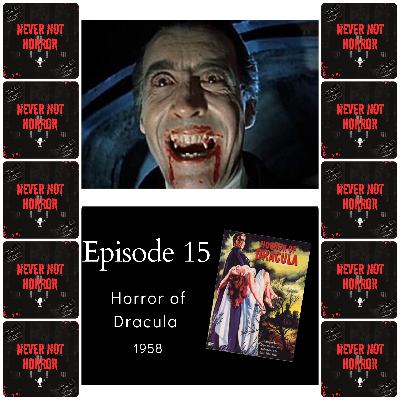 Episode 15 - Horror Of Dracula (1958) Episode 15 - Horror Of Dracula (1958)