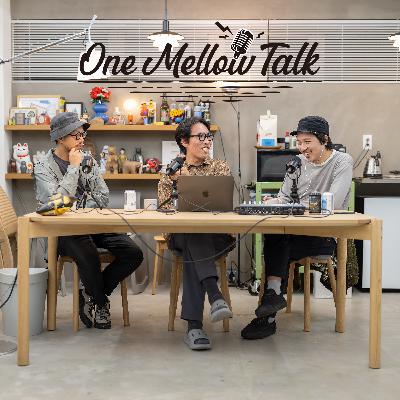 One Mellow Talk# 36 One Mellow Talk# 36