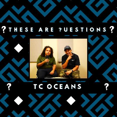 These Are Questions - TC Oceans