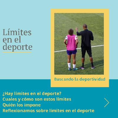 Buscando la deportividad - Límites en el deporte Buscando la deportividad - Límites en el deporte