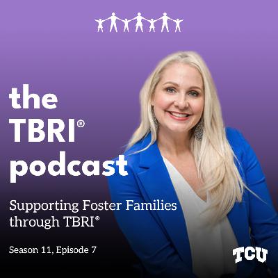 Supporting Foster Families through TBRI