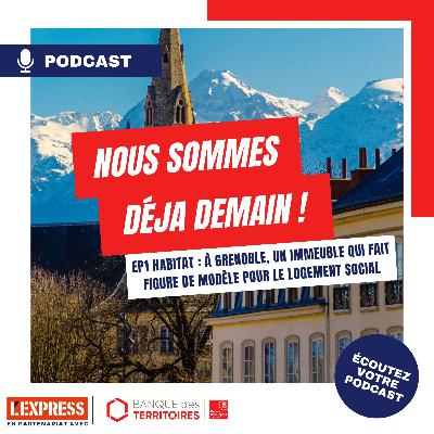 Nous sommes déjà demain ! : Grenoble (1/3)
