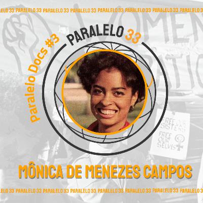 Paralelo Docs #03 - Mônica de Menezes Campos