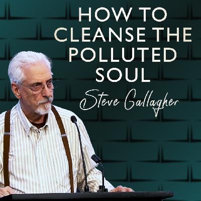 How to Cleanse the Polluted Soul