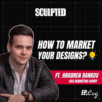 Ep 7: How to market your designs? ft. Marketing Harry