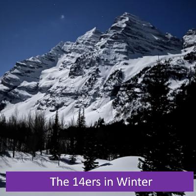 The 14ers in Winter: Episode 47 The 14ers in Winter: Episode 47