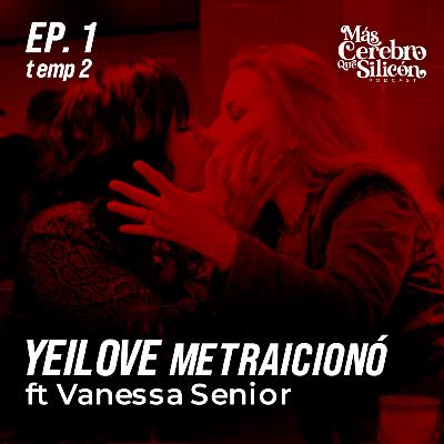 Yeilove me Traicionò ft Vanessa Senior - EP 1 - Temp 2