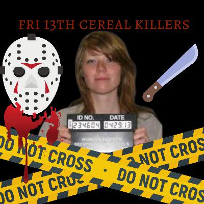 episode 31. fri 13th cereal killers. Teen Thrill Killer Alyssa Bustamante. episode 31. fri 13th cereal killers. Teen Thrill Killer Alyssa Bustamante.