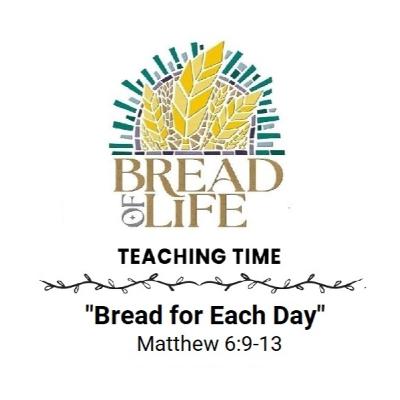 “Bread for Each Day” by The Reverend Jacquelyn Foxall “Bread for Each Day” by The Reverend Jacquelyn Foxall