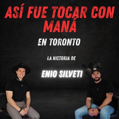 ASÍ FUE TOCAR CON MANÁ en TORONTO | LA HISTORIA DE Enio Silveti