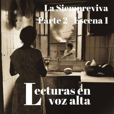 [La Siempreviva por Miguel Torres] - Parte 2 - Escena 1