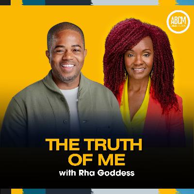 The Truth Of Me — with Rha Goddess The Truth Of Me — with Rha Goddess